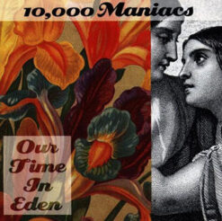 10,000 Maniacs - Our Time in Eden [1992] Ed. EU