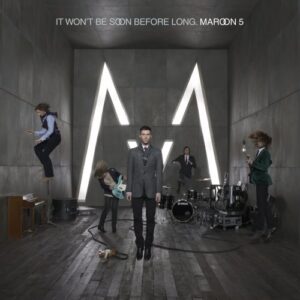 Maroon 5 - It Won't Be Soon Before Long [2007] Ed. USA