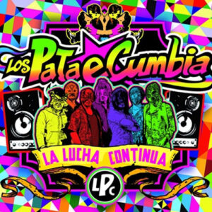 Pata E Cumbia, Los - La Lucha Continúa [2011] Ed. CHI