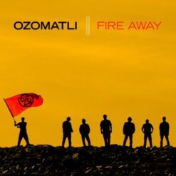 Ozomatli - Fire Away [2010]