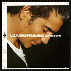 Alejandro Fernandez - Viento A Favor [2007]  Ed. ARG