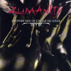 Cirque Du Soleil - Zumanity, Another Side Of… [2005]  Ed. ARG