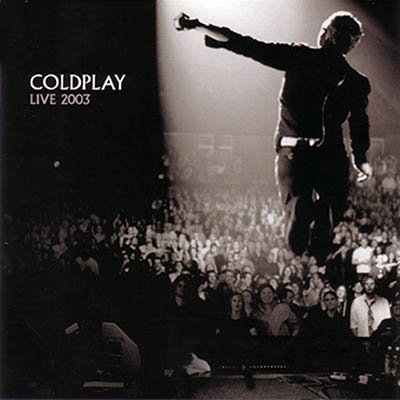 Coldplay - Live 2003 [2003] Ed. USA