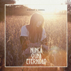 Deborah De Corral - Nunca O Una Enfermedad [2011]