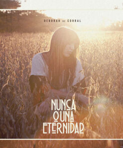 Deborah De Corral - Nunca O Una Enfermedad [2011]