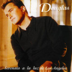 Douglas - Serenata A La Luz De Los Angeles [2000]  Ed. CHI