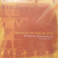 V/A - Música de este lado del Sur, Pueblos Originarios Vol 7 [2008] Ed. CHI