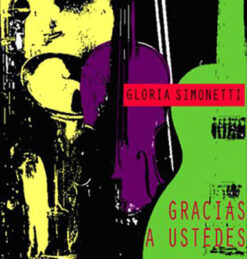 Gloria Simonetti - Gracias A Ustedes, Tributo A Los Musicos Chilenos [2009]  Ed. CHI