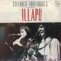 Illapu - Grandes Trovadores [2005] Ed. CHI