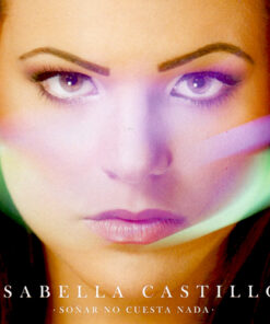 Isabella Castillo - Soñar No Cuesta Nada [2013]