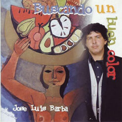 Jose Luis Barba - Buscando Un Buen Color [2003]  Ed. CHI