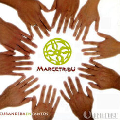 Marcetribu - Curandera En Cantos [2005] Ed. CHI