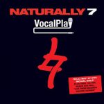 Naturally 7 - Vocal Play (CD+DVD)