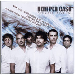 Neri Per Caso - Angoli Diversi [2008]  Ed. ITA