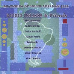 Richie Zellon & Friends - An Evening of South America [2004] Ed. USA