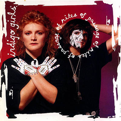 Indigo Girls - Rites Of Passage