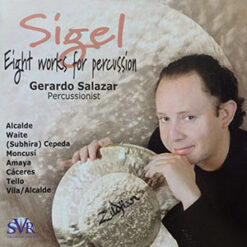 Gerardo Salazar - Sigel, Eight Works For Percussion [2006]  Ed. CHI