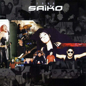 Saiko – Todo Saiko [2003] Ed. CHI