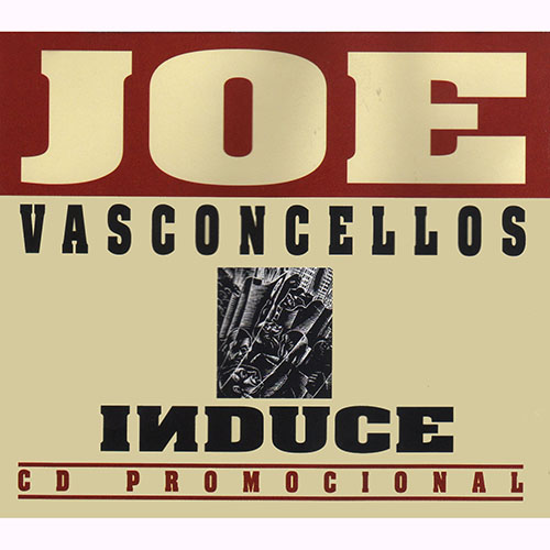 Joe Vasconcellos - Induce