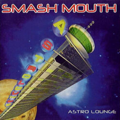 Smash Mouth - Astro Lounge [1999] Ed. USA