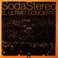 Soda Stereo – El Último Concierto A [1997] Ed. CHI