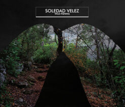 Soledad Velez - Wild Fishing [2012] Ed. CHI
