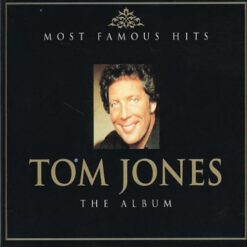 Tom Jones - Most Famous Hits: The Album [2001] Ed. USA