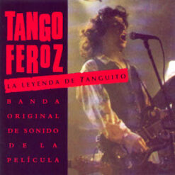 Tango Feroz, La Leyenda De Tanguito - OST [1993] Ed. ARG
