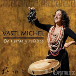 Vasti Michel - De Tierras Y Asfaltos [2009]  Ed. CHI