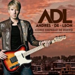 Andres De Leon - Como Empezar De Nuevo [2014] Ed. CHI