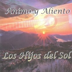 Hijos del Sol, Los - Ánimo y Aliento [1998] Ed. PER
