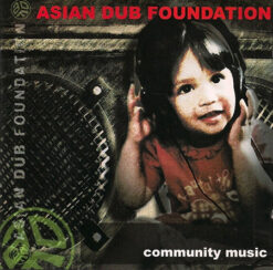Asian Dub Foundation - Community Music [2000] Ed. FRA