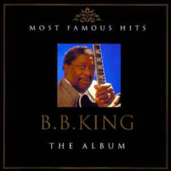 B.B. King - Most Famous Hits: The Album [2001] Ed. USA 2CD