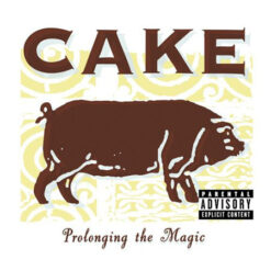 Cake - Prolonging The Magic [1998] Ed. EUR