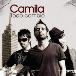 Camila - Todo Cambió [2007] Ed. ARG