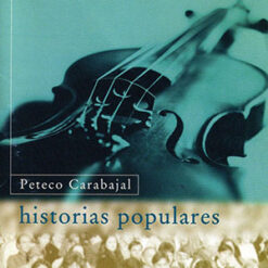 Peteco Carbajal - Historias Populares [1996]  Ed. ARG