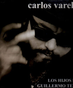 Carlos Varela - Los Hijos De Guillermo Tell [2006] Ed. CHI