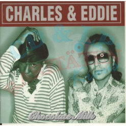 Charles & Eddie - Chocolate Milk [1995]  Ed. HOL