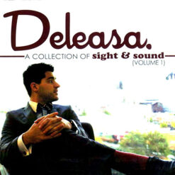 Deleasa - A Collection Of Sight & Sound, Volume 1 [2012]