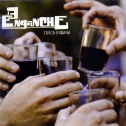 Enganche, El - Cueca Urbana [2011]