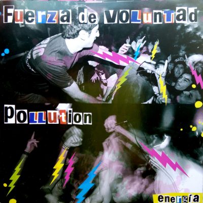 Fuerza de Voluntad / Pollution - Energía [2005] Ed. CHI