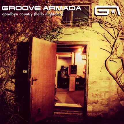 Groove Armada - Goodbye Country (Hello Nightclub) [2001] Ed. EUR