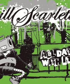 Illscarlett – All Day With It [2007] Ed. CAN