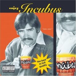 Incubus – Enjoy Incubus [1996] Ed. CAN