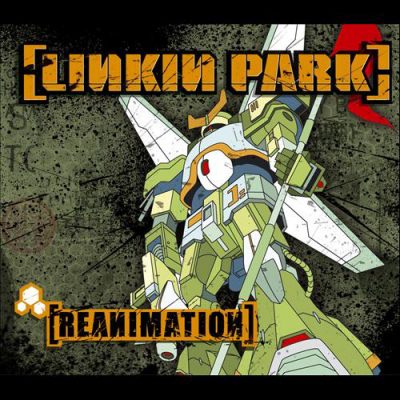 Linkin Park – Reanimation [2002] Ed. CHI