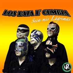 Pata E Cumbia, Los - Seca Mis Lágrimas [2010] Ed. CHI