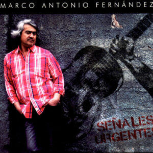 Marco Antonio Fernandez - Señales Urgentes [2012]