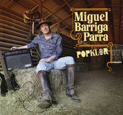 Miguel Barriga Parra - Popklor [2012]? Ed. CHI