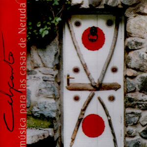 Calycanto - Música Para Las Casas De Neruda [2002]