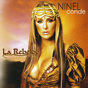 Ninel Conde - La Rebelde